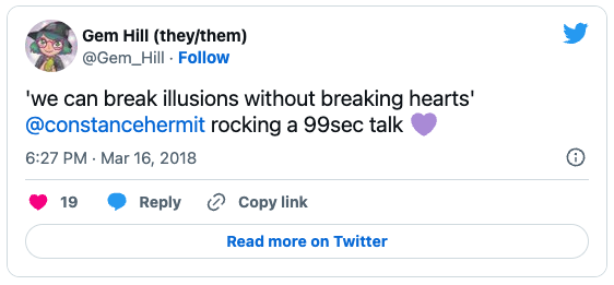 Tweet from Gem Hill reads: 'we can break illusions without breaking hearts' @constancehermit rocking a 99s talk